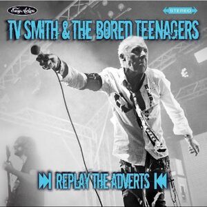 TV Smith & the Bored Teenagers - Replay The Adverts  LP LP